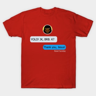 Black Jesus YOLO BRB Easter or Christmas T-Shirt